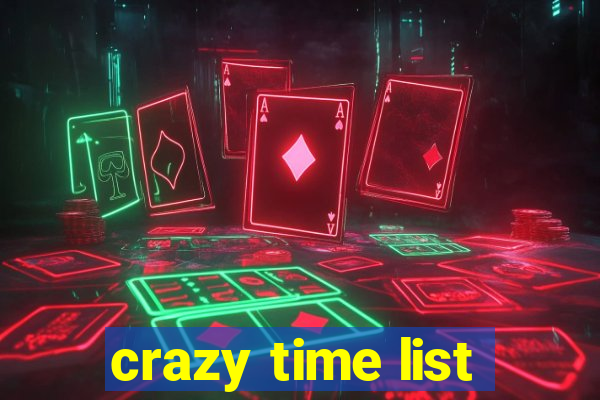 crazy time list